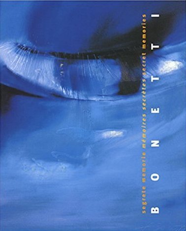 Segrete memorie. Secret memories. Franco Bonetti | Immagine principale