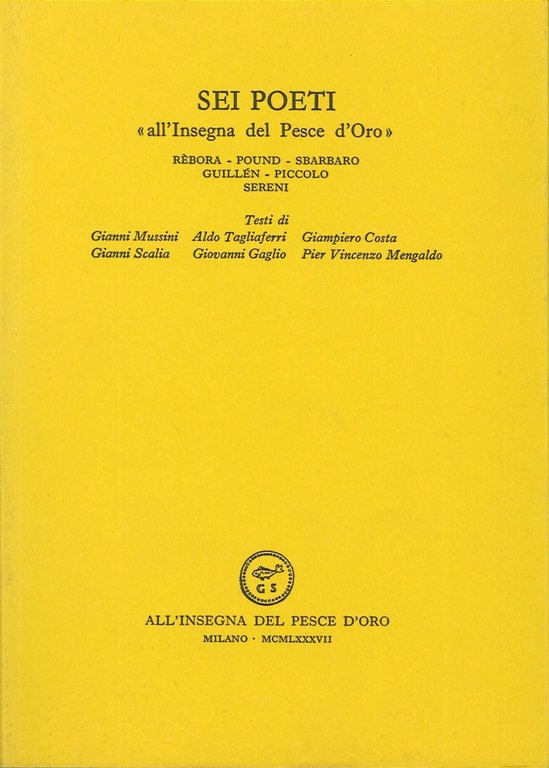 Sei Poeti all'Insegna del Pesce d'Oro. Rèbora, Pound, Sbarbaro, Guillen, …