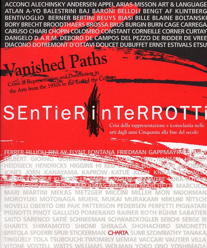 Sentieri interrotti. Crisi della rappresentazione e iconoclastia nelle arti dagli …