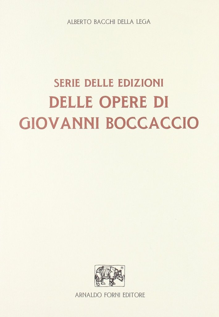 Serie delle edizioni delle opere di Giovanni Boccaccio (rist. anast. …