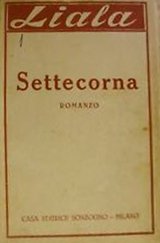 Settecorna : romanzo / Liala