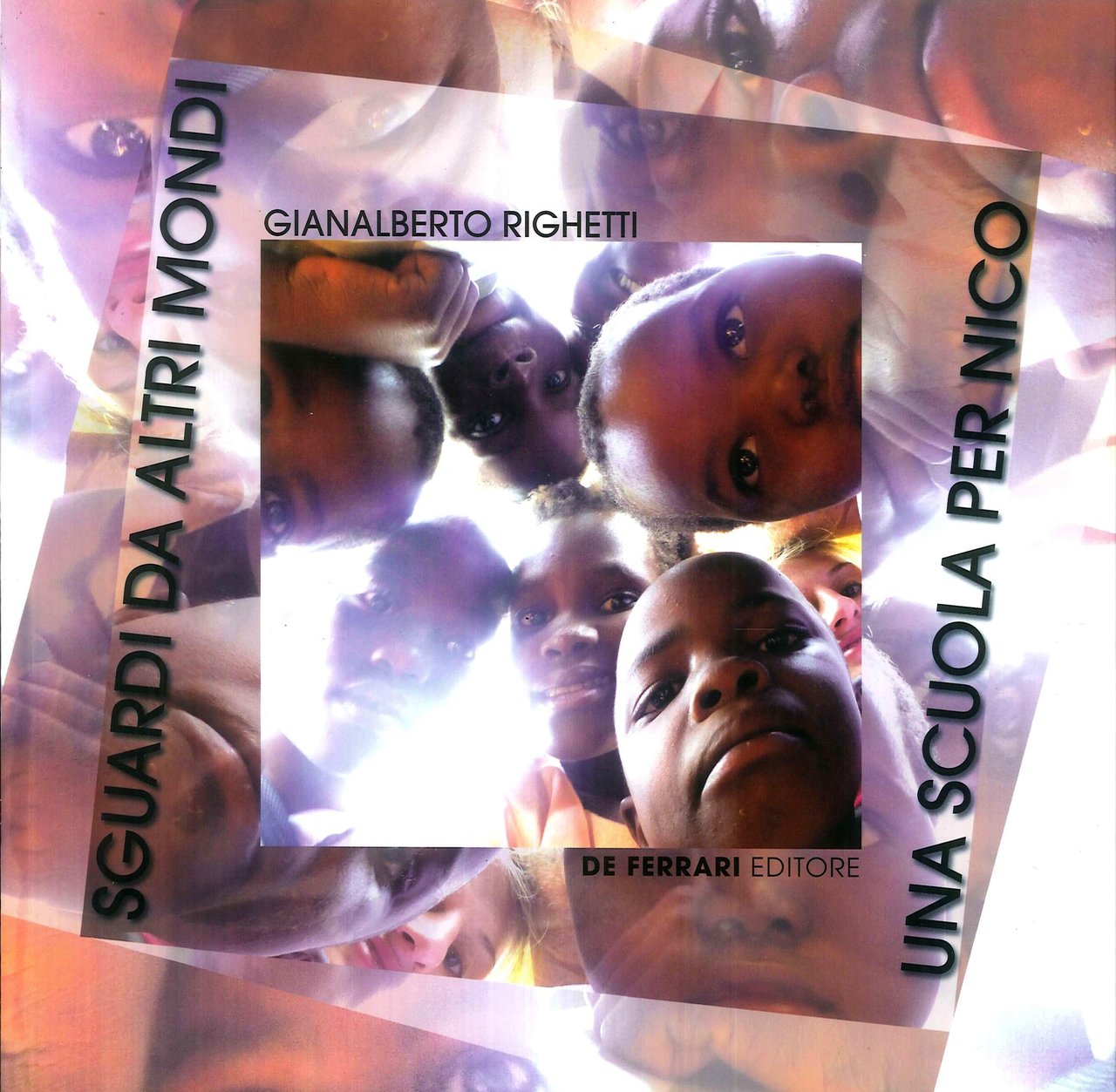 Sguardi da altri mondi. Una scuola per Nico