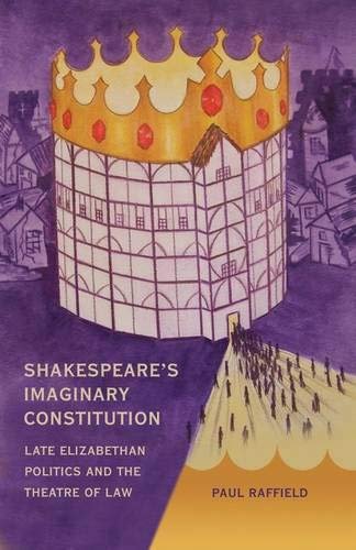 Shakespeare's Imaginary Constitution: Late Elizabethan Politics and the Theatre of … | Immagine principale