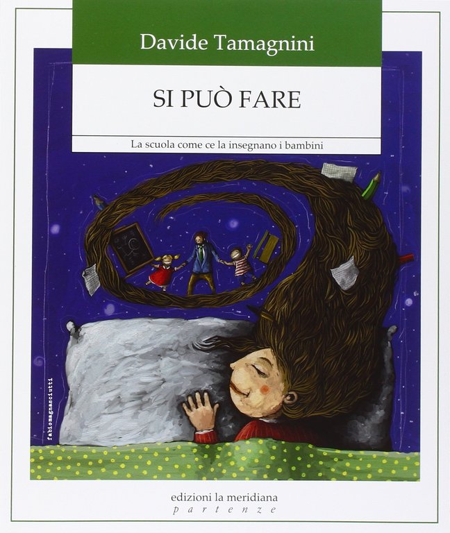 Si può fare. La scuola come ce la insegnano i …