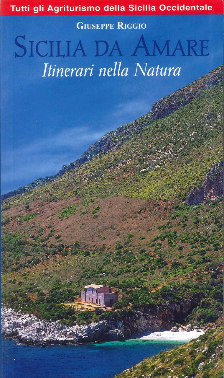 Sicilia da amare. Itinerari nella natura