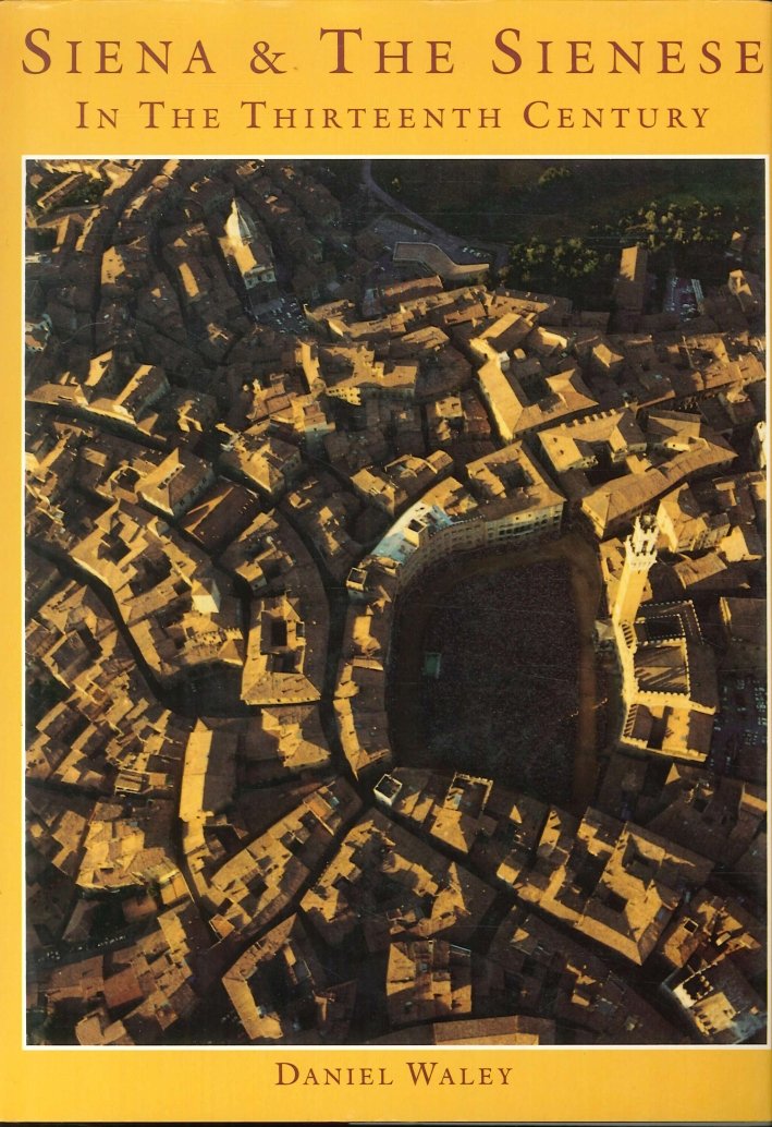 Siena and the Sienese in the Thirteenth Century