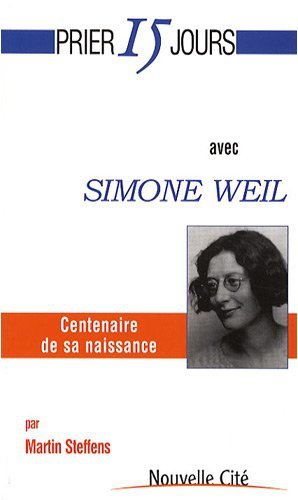 Simone Weil. Centenaire de sa naissance, Bruyères-le-Châtel, Éditions Nouvelle Cité, …