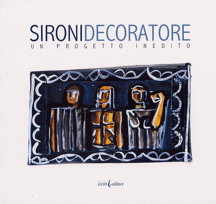 Sironi Decoratore. Un Progetto Inedito