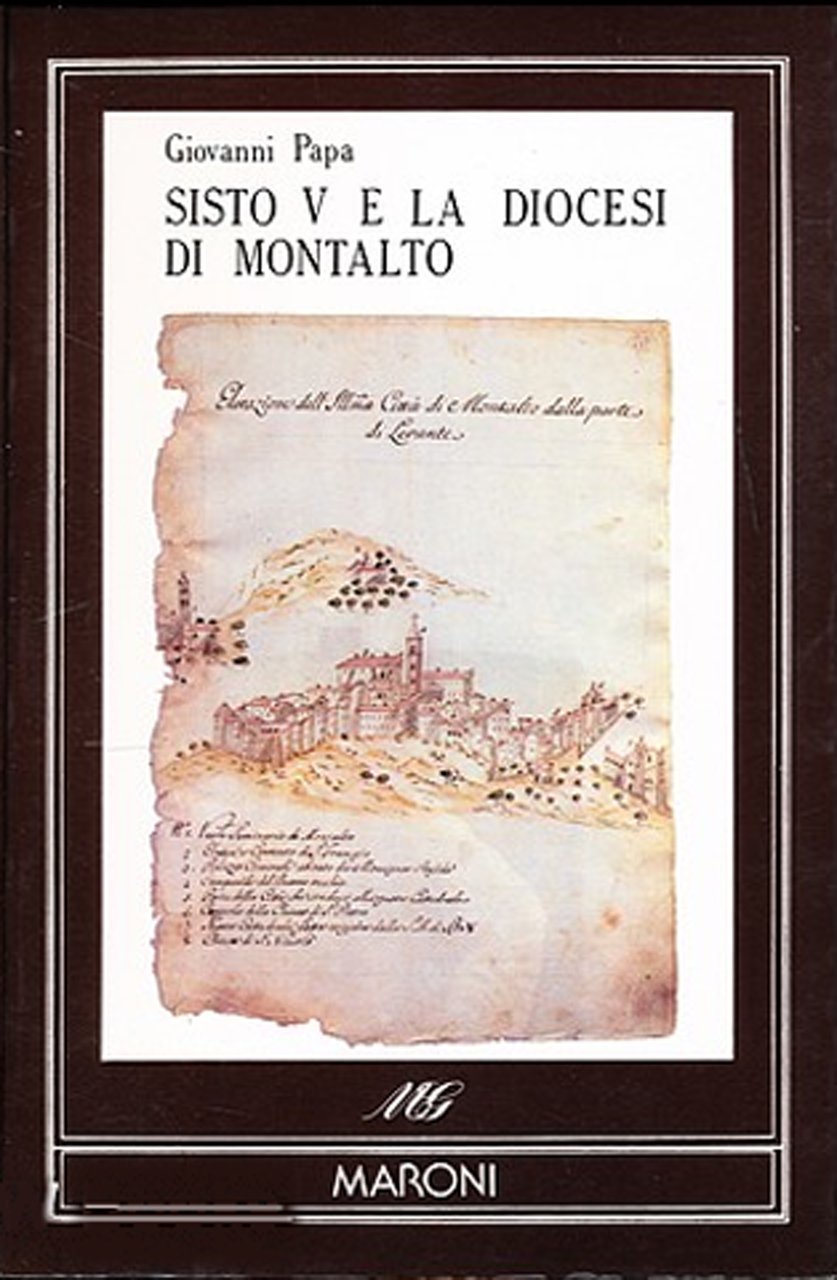 Sisto V e la diocesi di Montalto. Erezione e consolidamento