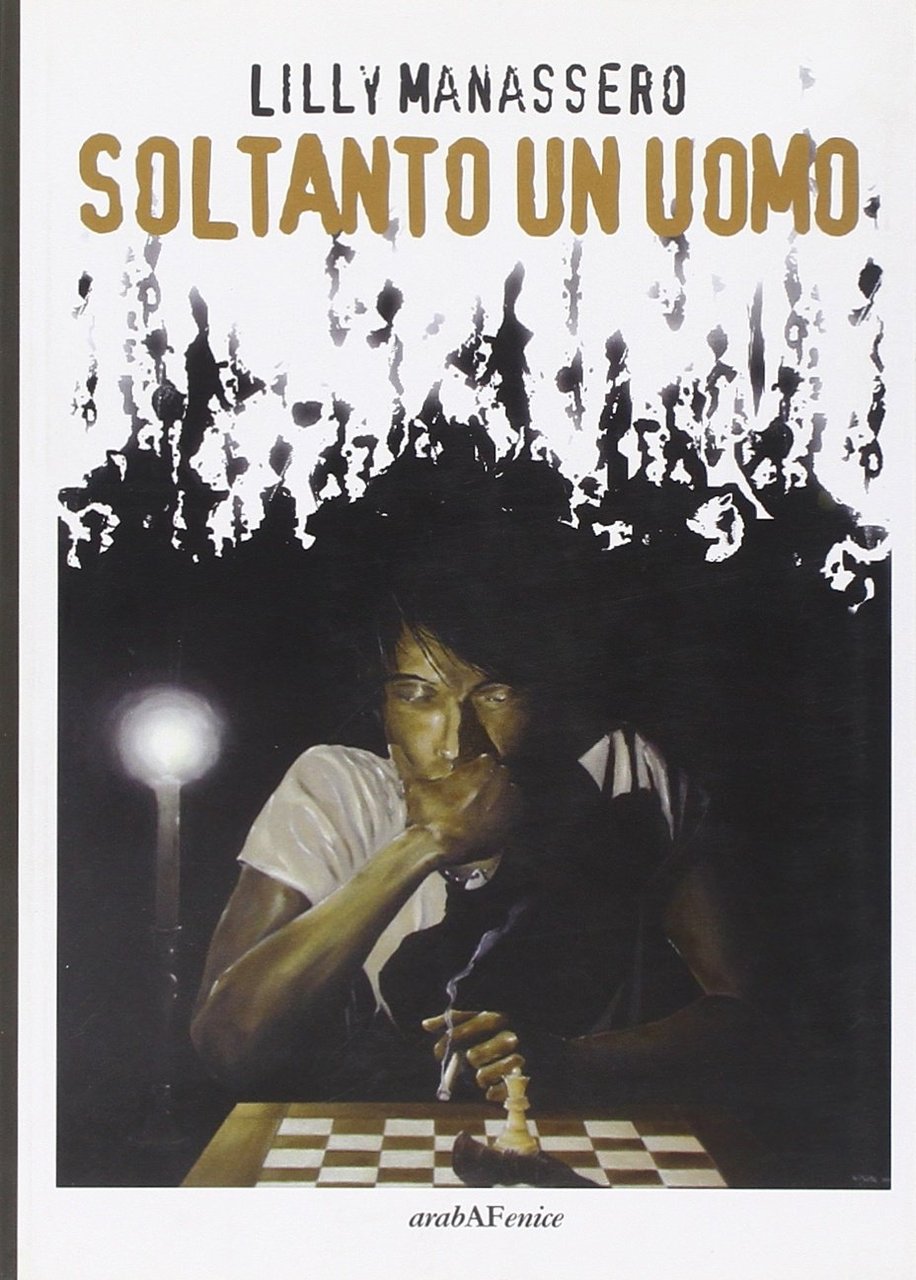 Soltanto un uomo, Boves, Araba Fenice, 2010