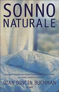 Sonno naturale. Una guida completa per vincere l'insonnia con rimedi …