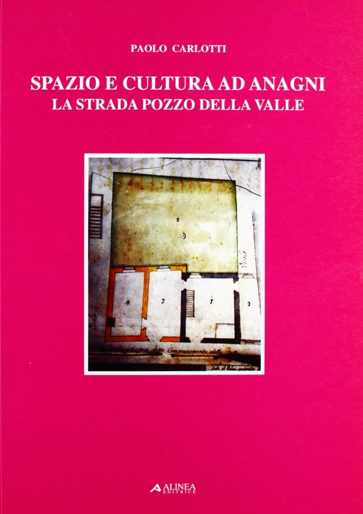 Spazio e cultura ad Anagni. La Strada Pozzo della Valle | Immagine principale