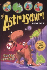 Spettri spaziali. Gli astrosauri. Vol. 6, Segrate, Arnoldo Mondadori Editore, …