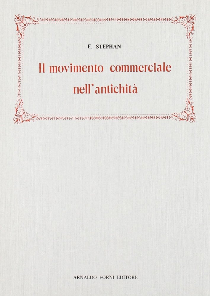 Stephan E.: il Movimento Commerciale nell'Antichità | Immagine principale
