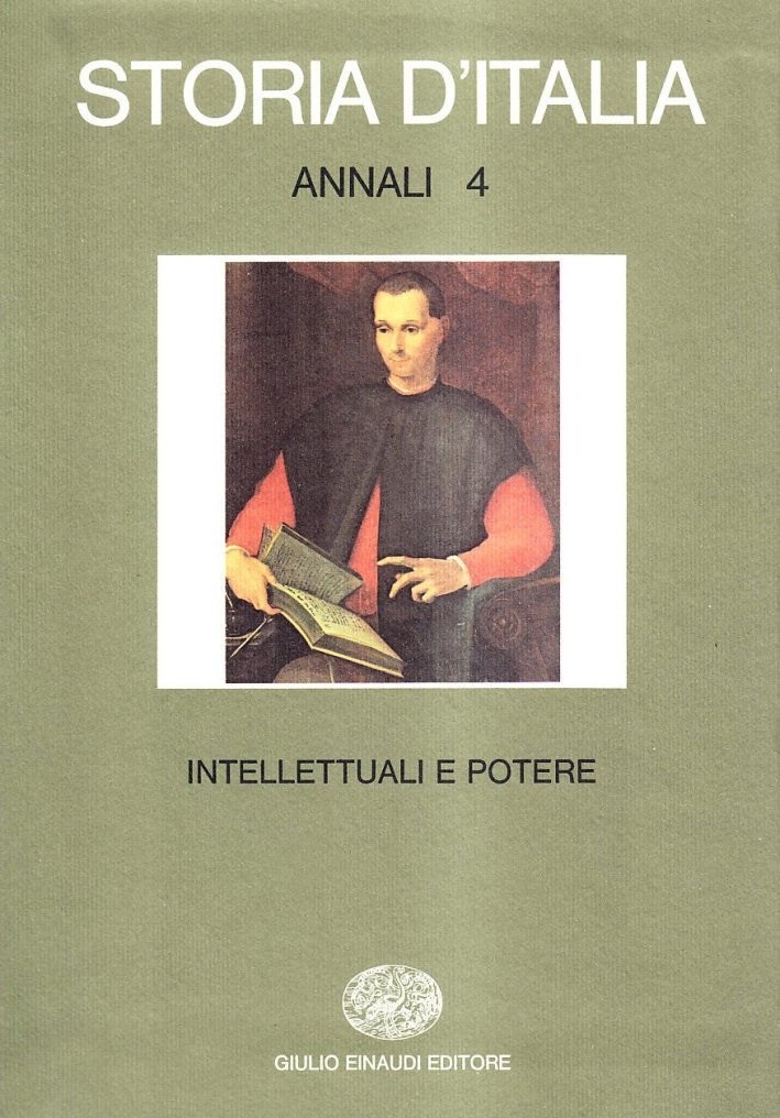 Storia d'Italia. Annali 4. Intellettuali e Potere