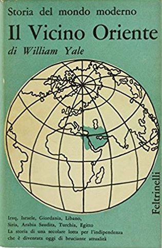 Storia del Mondo Moderno. Il Vicino Oriente., Milano, Giangiacomo Feltrinelli …