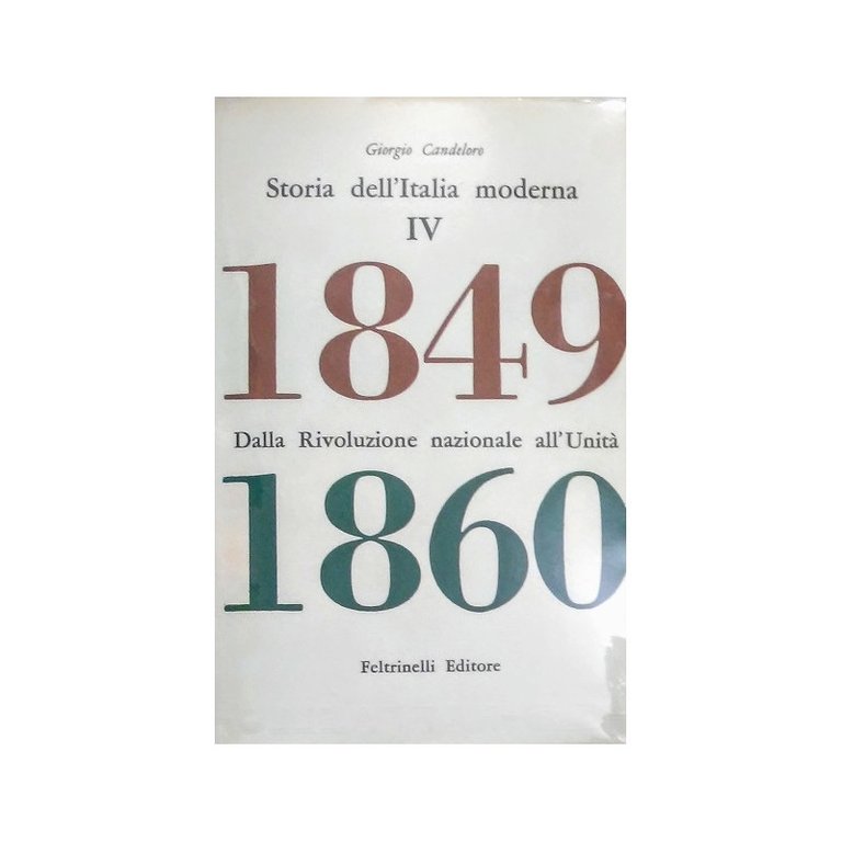 Storia dell'Italia moderna IV 1849 dalla rivoluzione nazionale all'Unità 1860