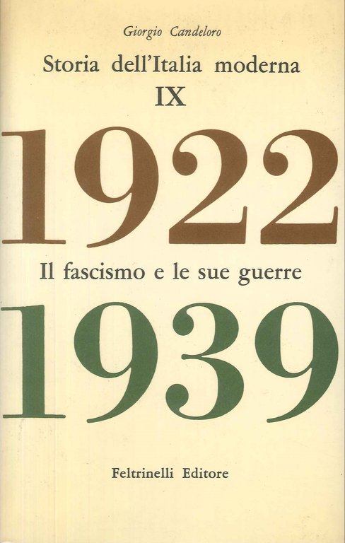 Storia dell'Italia moderna IX : Il Fascismo e le sue guerre