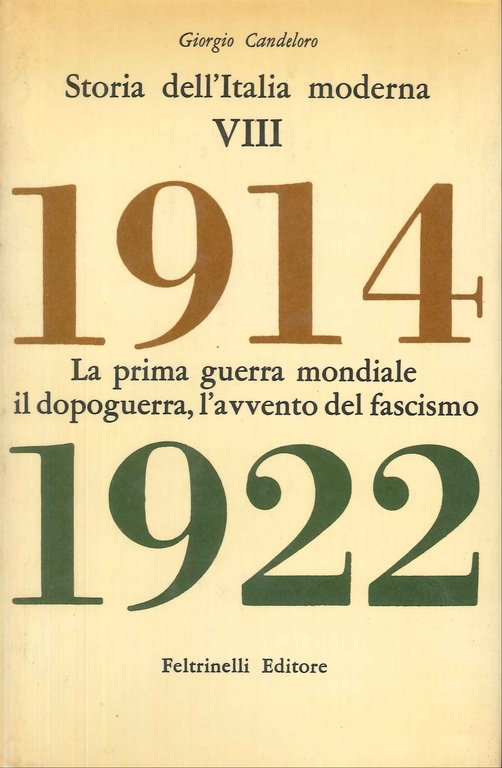 Storia dell'Italia moderna. Vol. 8: La prima guerra mondiale, il dopoguerra, l'avvento del fascismo (1914-1922)