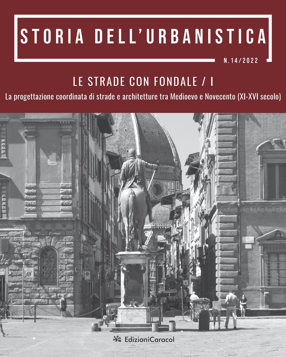Storia dell'urbanistica. 14/2022. Le strade con fondale. La progettazione coordinata … | Immagine principale