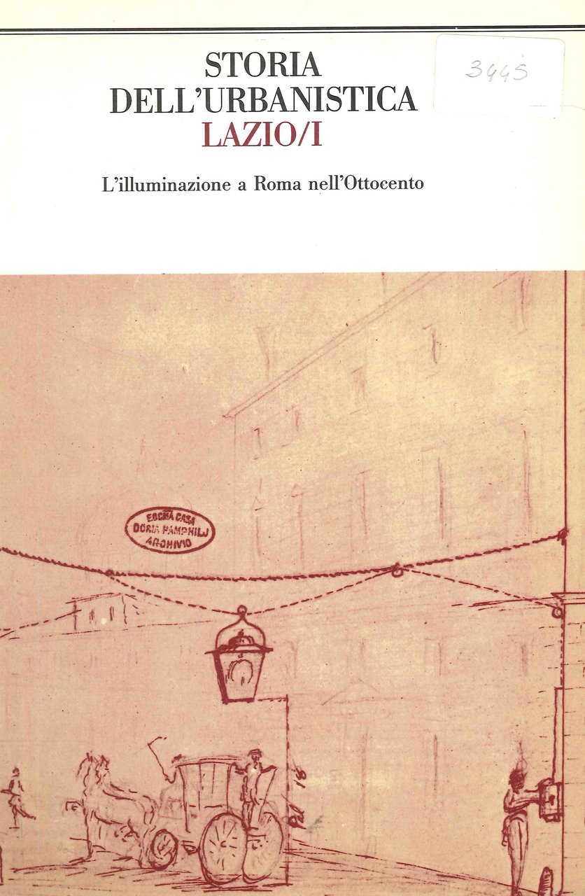 Storia dell'urbanistica. Lazio/I. L'illuminazione a Roma nell'Ottocento
