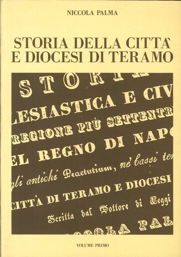 Storia della Città e Diocesi di Teramo. Volume 1. (Terza …