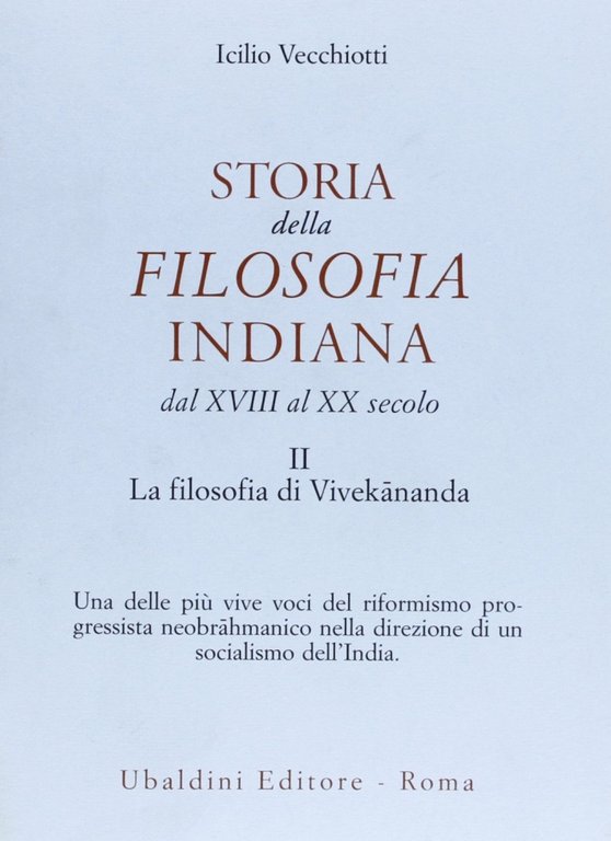 Storia della filosofia indiana dal XVIII al XX secolo. Vol. 2: La filosofia di Vivekananda