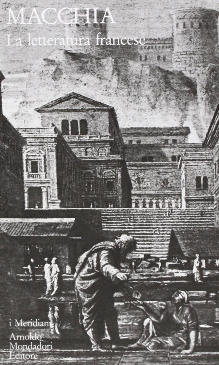 Storia della letteratura francese. Vol. 1: Dal Medioevo al Settecento