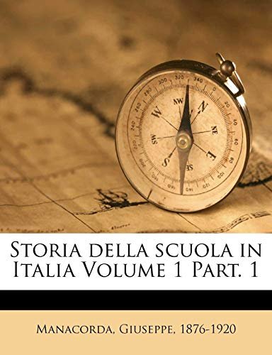 Storia Della Scuola in Italia Volume 1 Part. 1, 2011