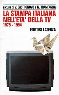Storia della stampa italiana. Vol. 7: La stampa italiana nell'Età …