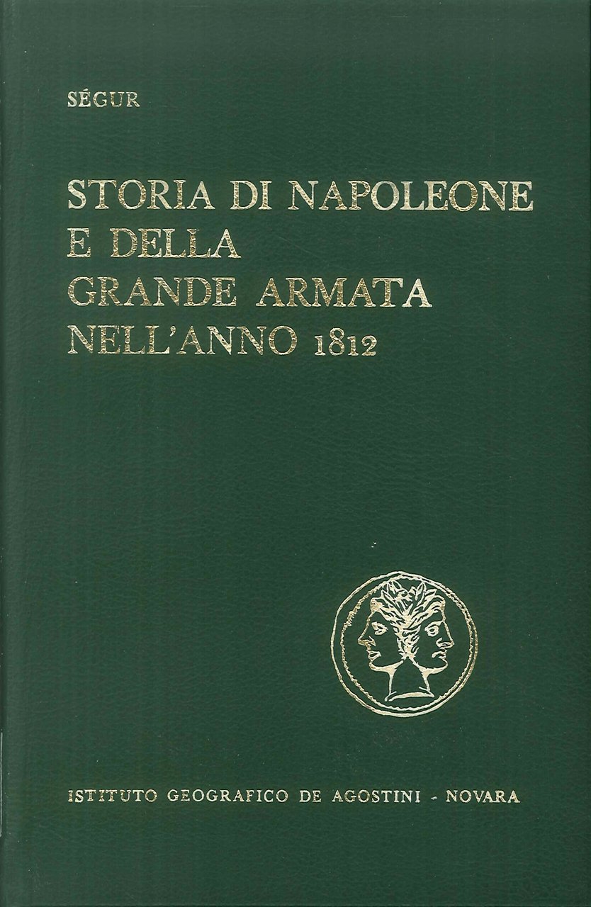 Storia di Napoleone e della Grande Armata nell'anno 1812, Novara, …