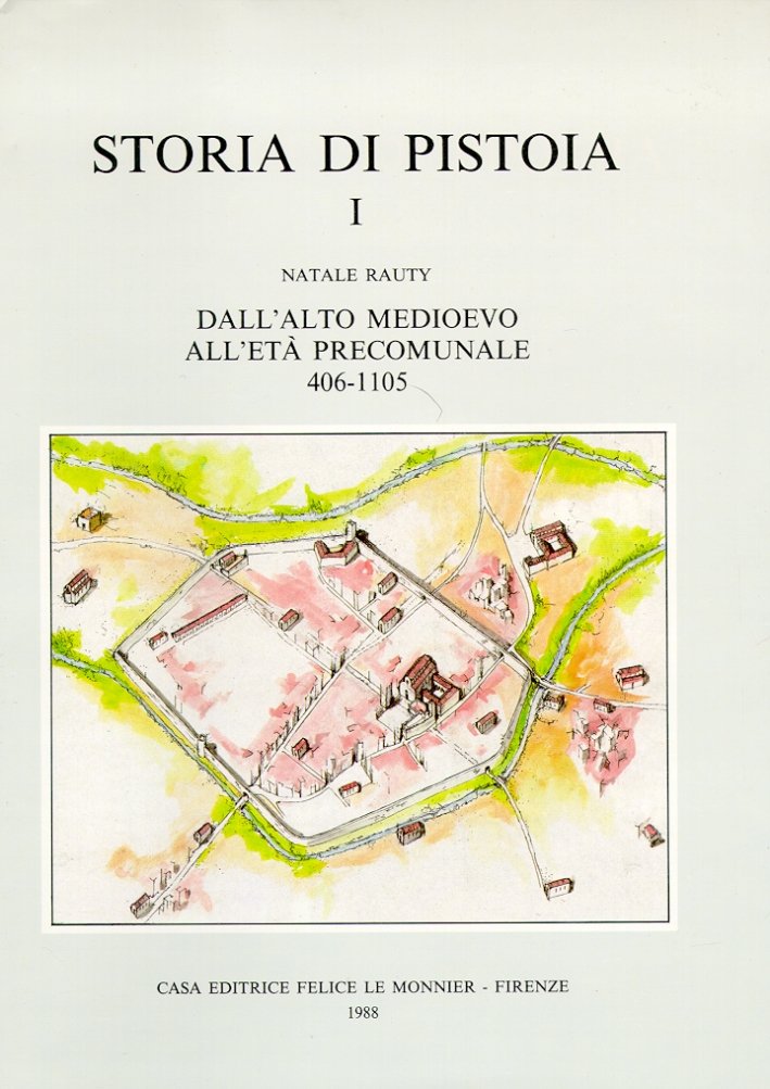 Storia di Pistoia. I. Dall'alto medioevo all'età precomunale, 406-1105