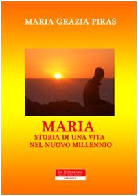 Storia di una vita nel nuovo millennio, Cagliari, Zedda, 2009