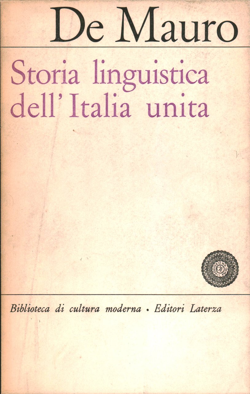 Storia Linguistica dell'Italia Unita, Bari, Gius. Laterza & Figli, 1963
