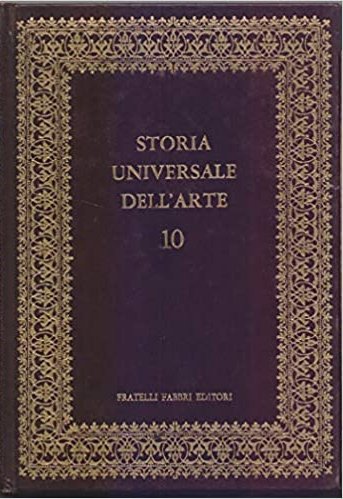 Storia Universale Dell'Arte. Vol. 10 Il Romanico In Francia Inghilterra …