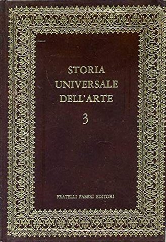 Storia Universale Dell'Arte Vol. 3. Arte Dell'Egeo e della Grecia …