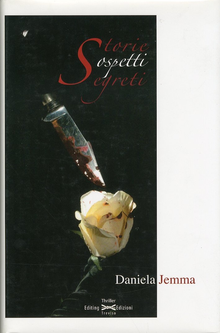 Storie, sospetti, segreti, Villorba, Editing, 2007