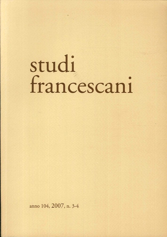 Studi Francescani. Trimestrale di Vita Culturale e Religiosa. Anno 104, …