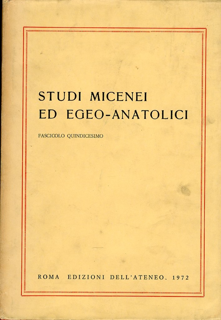 Studi micenei ed egeo-anatolici. Fascicolo XV. [Edizione italiana, tedesca, francese], …