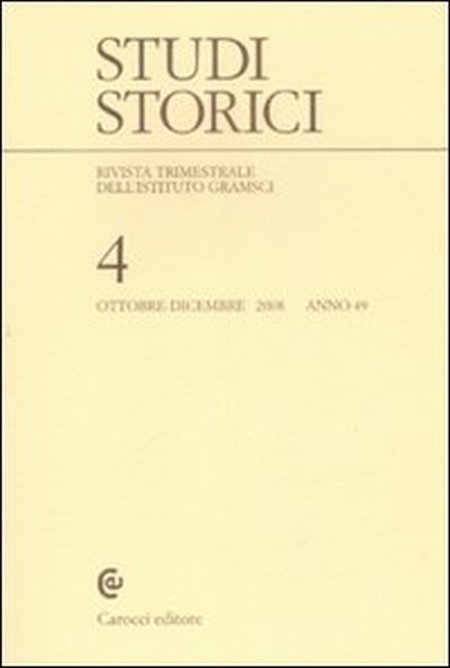 Studi storici (2008). Vol. 4, Roma, Edizioni Carocci, 2009