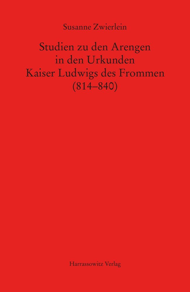 Studien Zu Den Arengen in Den Urkunden Kaiser Ludwigs Des …