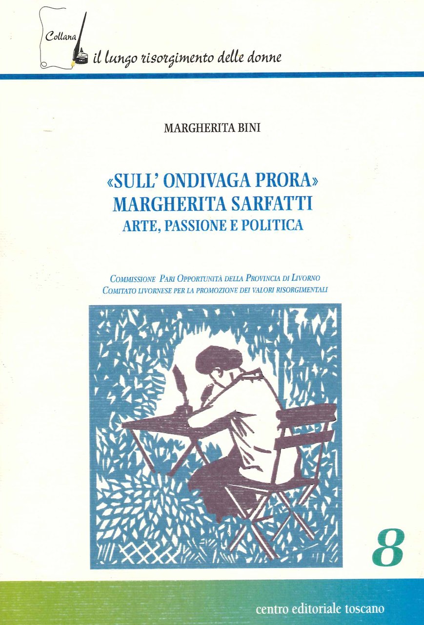 "Sull'Ondivaga Prora" Margerita Sarfatti Arte, Passione e Politica