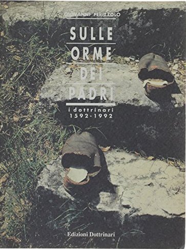 Sulle Orme dei Padri. I Dottrinari 1592 - 1992. | Immagine principale