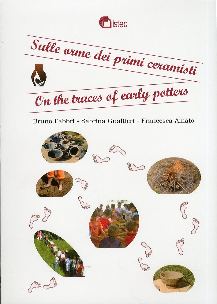 Sulle Orme dei Primi Ceramistion the Traces of Early Potters