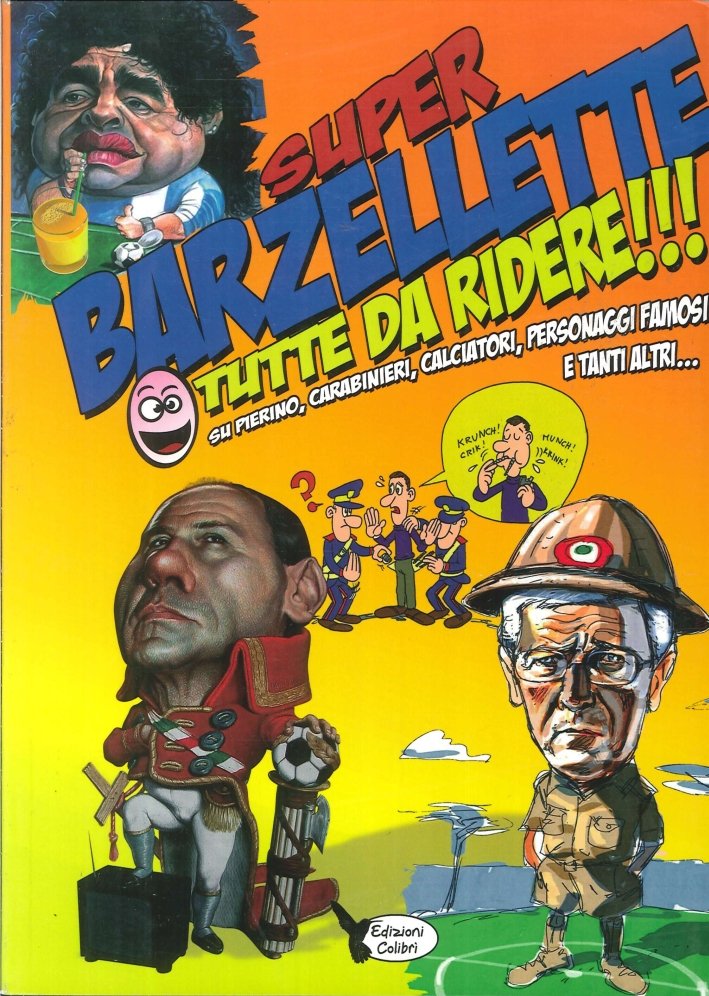 Super Barzellette Tutte Da Ridere!!!, Verona, Colibrì, 2010