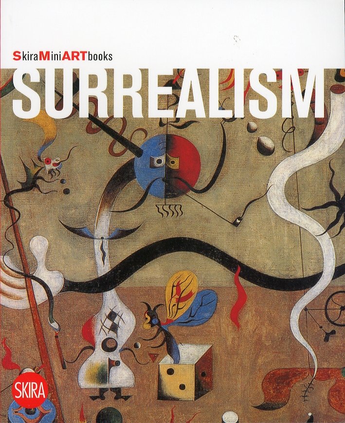 Surrealism, Milano, Skira, 2008
