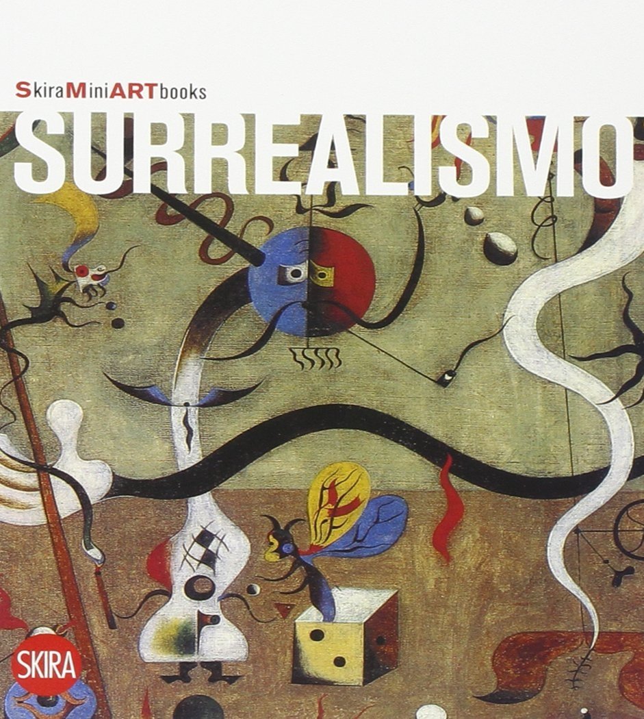 Surrealismo. [Spanish Ed.]