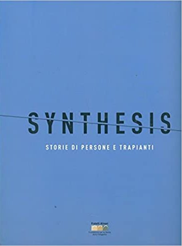 Synthesis. Storie di persone e trapianti