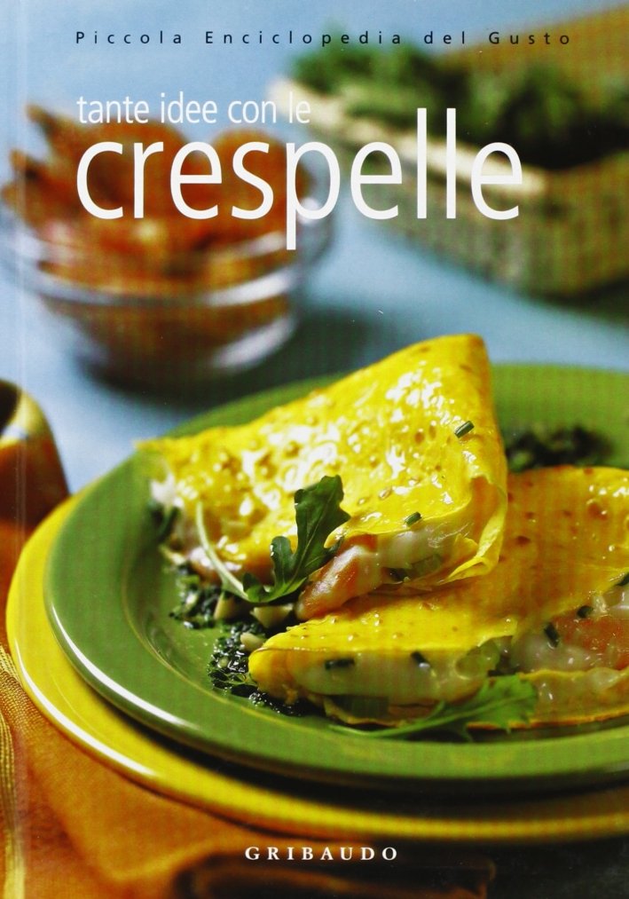 Tante idee con le crespelle. Ediz. illustrata | Immagine principale
