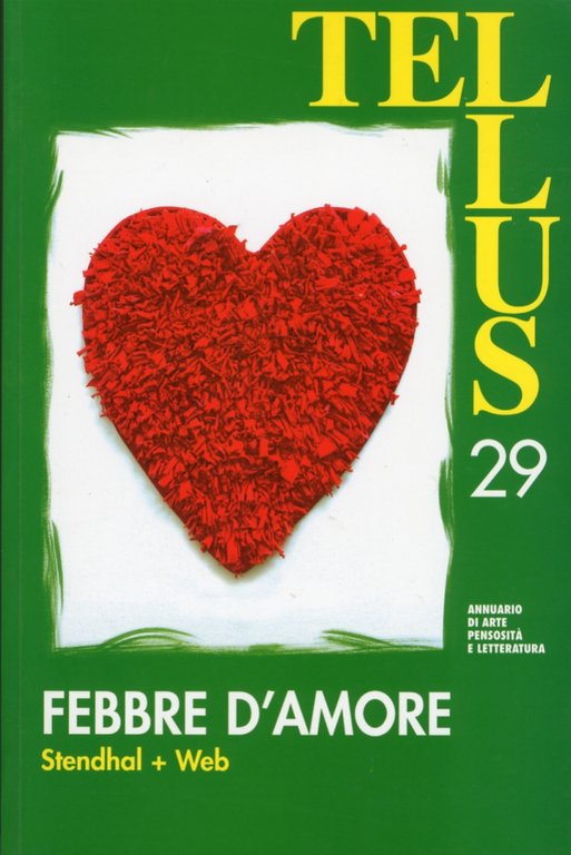 Tellus. Febbre d'amore. Stendhal. Web, Morbegno, LaboS, 2008